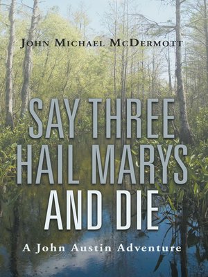 cover image of Say Three Hail Marys and Die